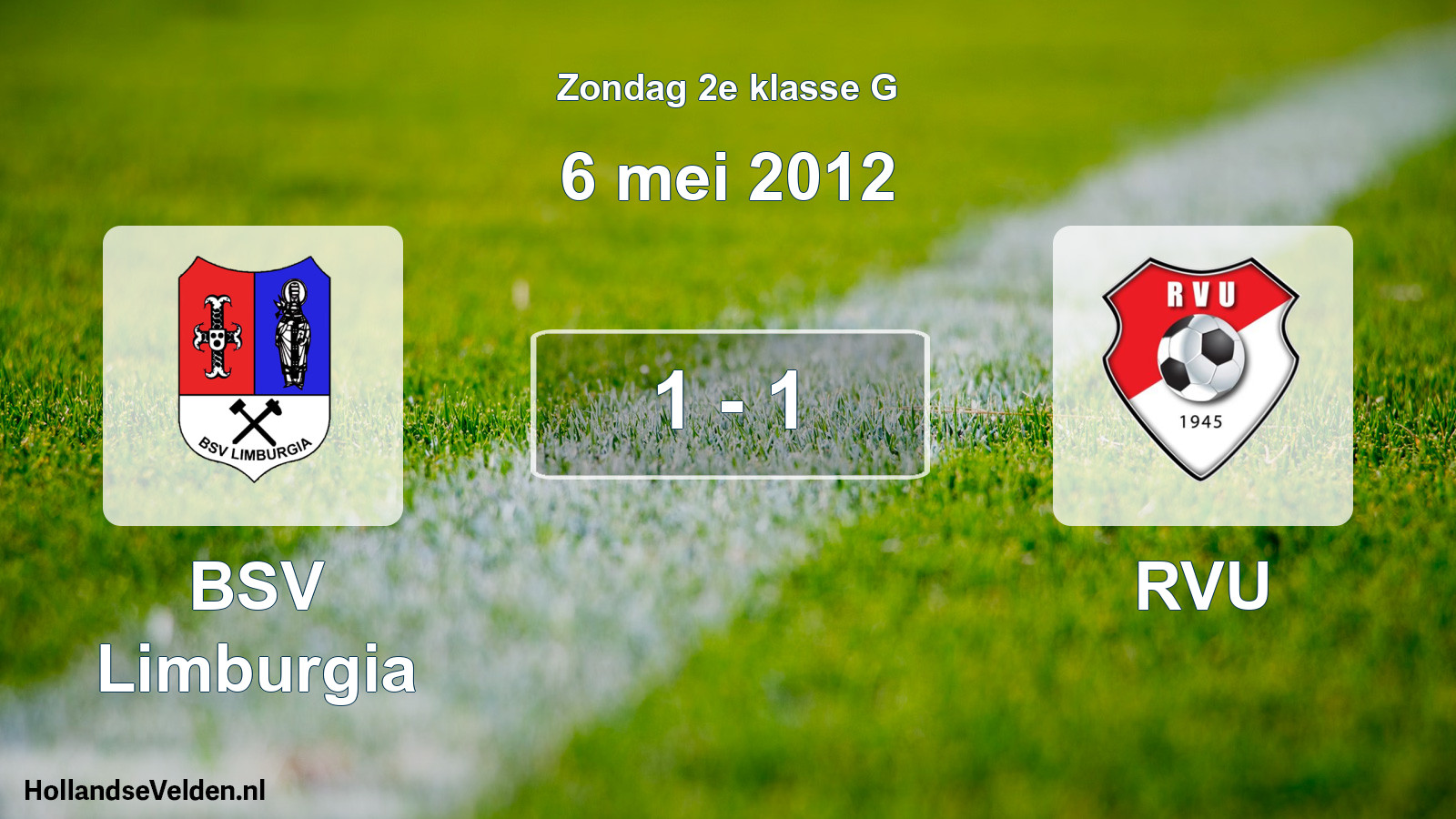 Total number of matches played: BSV Limburgia - RVU 1 - 1 (6 May 2012)