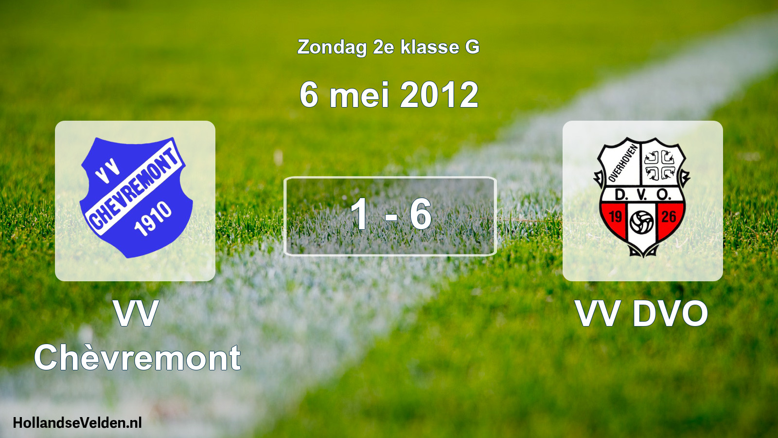 Total number of matches played: VV Chèvremont - VV DVO 1 - 6 (6 May 2012)