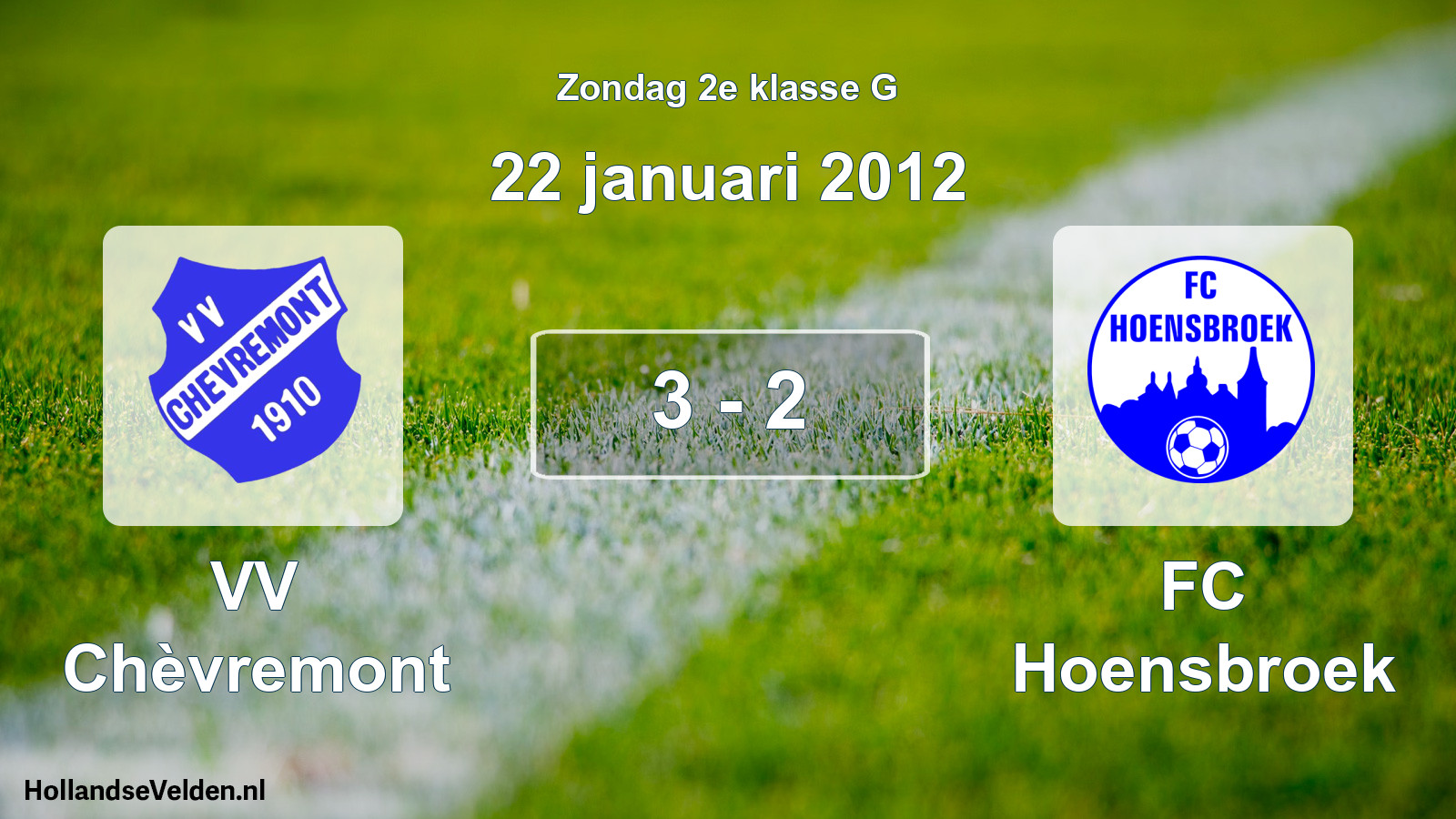 Total number of matches played: VV Chèvremont - FC Hoensbroek 3 - 2 (22 January 2012)