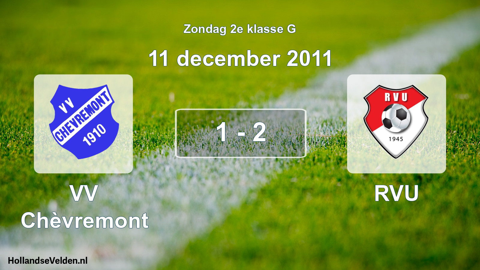 Total number of matches played: VV Chèvremont - RVU 1 - 2 (11 December 2011)