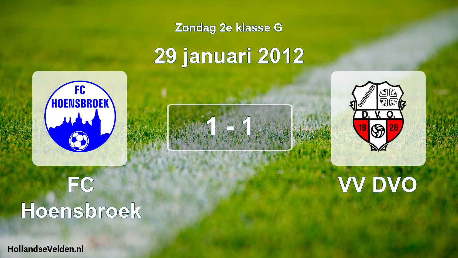 Total number of matches played: FC Hoensbroek - VV DVO 1 - 1 (29 January 2012)