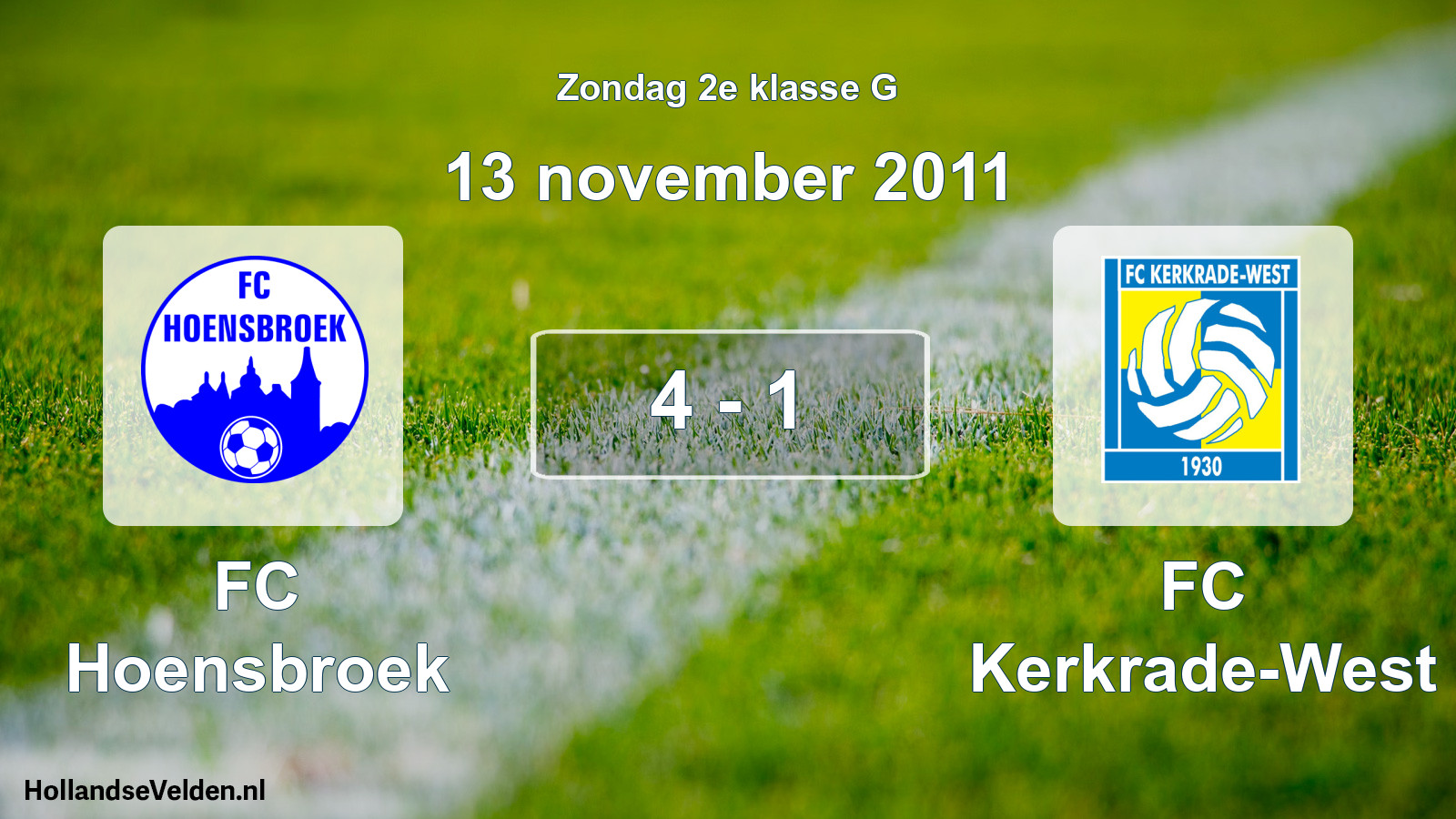 Total number of matches played: FC Hoensbroek - FC Kerkrade-West 4 - 1 (13 November 2011)