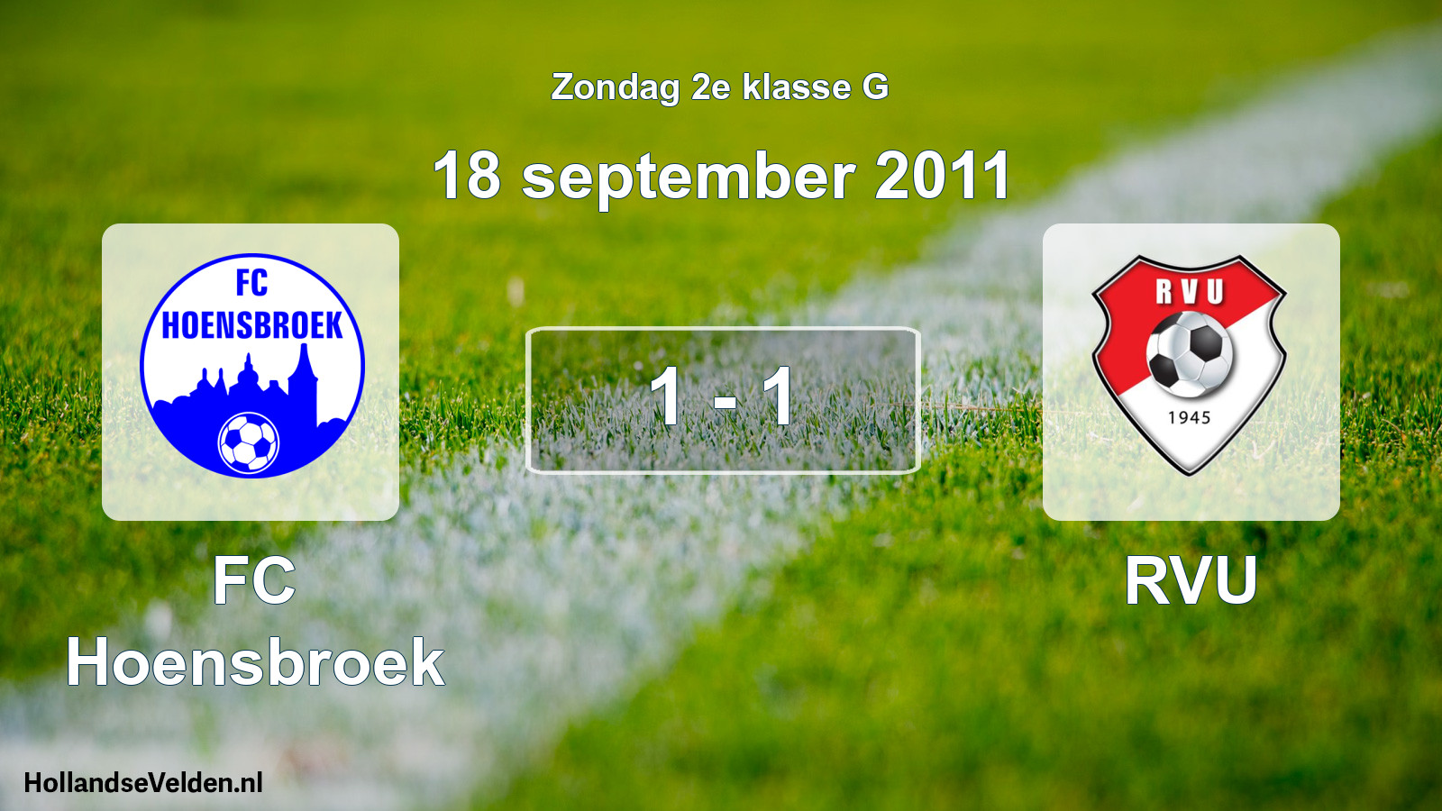 Total number of matches played: FC Hoensbroek - RVU 1 - 1 (18 September 2011)