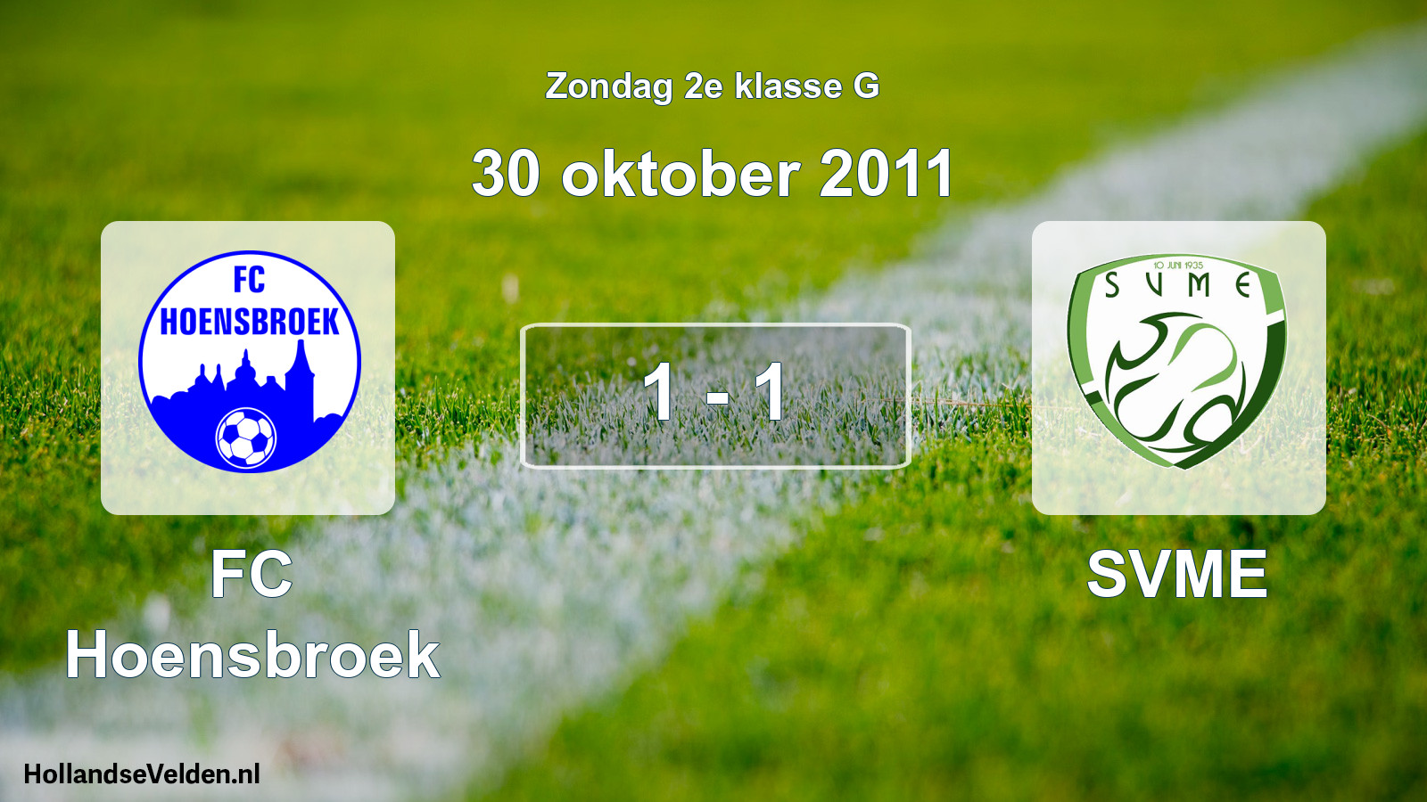 Total number of matches played: FC Hoensbroek - SVME 1 - 1 (30 October 2011)