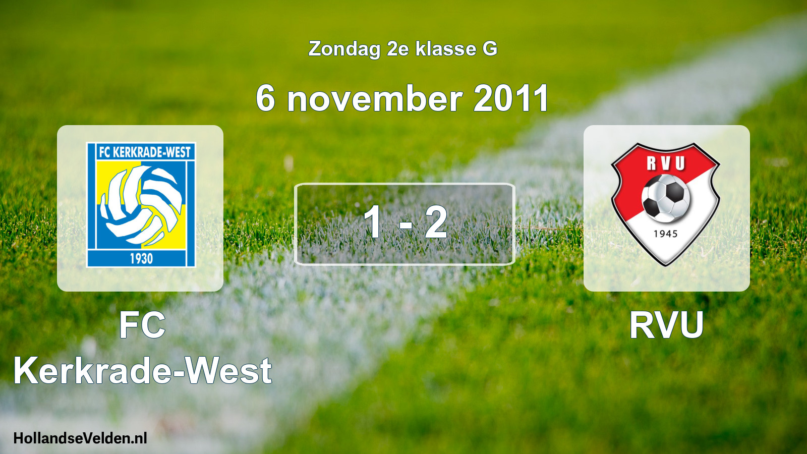 Total number of matches played: FC Kerkrade-West - RVU 1 - 2 (6 November 2011)