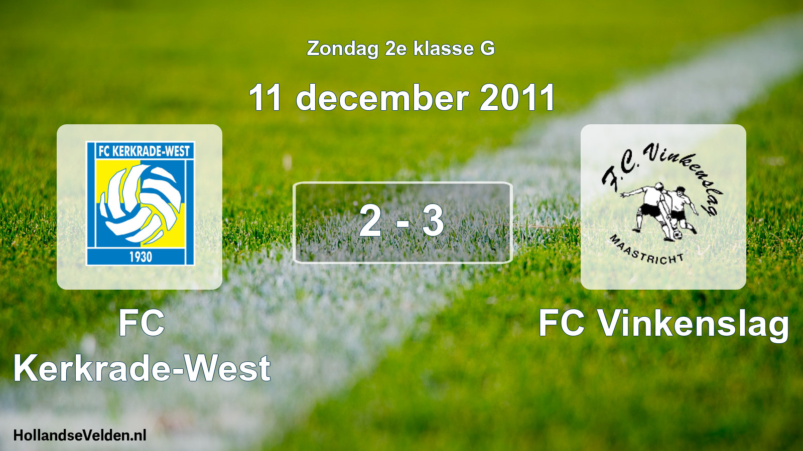 Total number of matches played: FC Kerkrade-West - FC Vinkenslag 2 - 3 (11 December 2011)