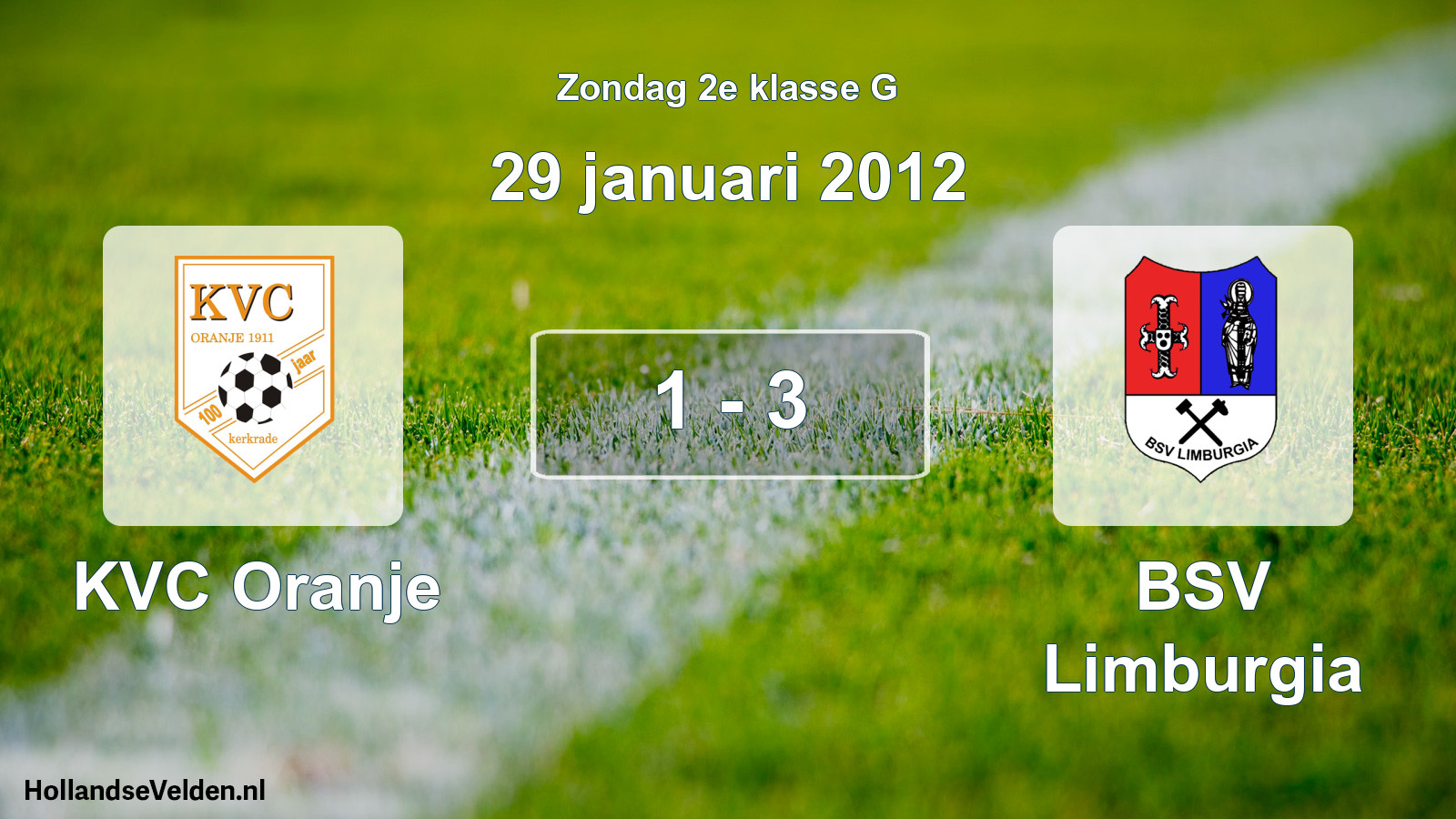 Total number of matches played: KVC Oranje - BSV Limburgia 1 - 3 (29 January 2012)