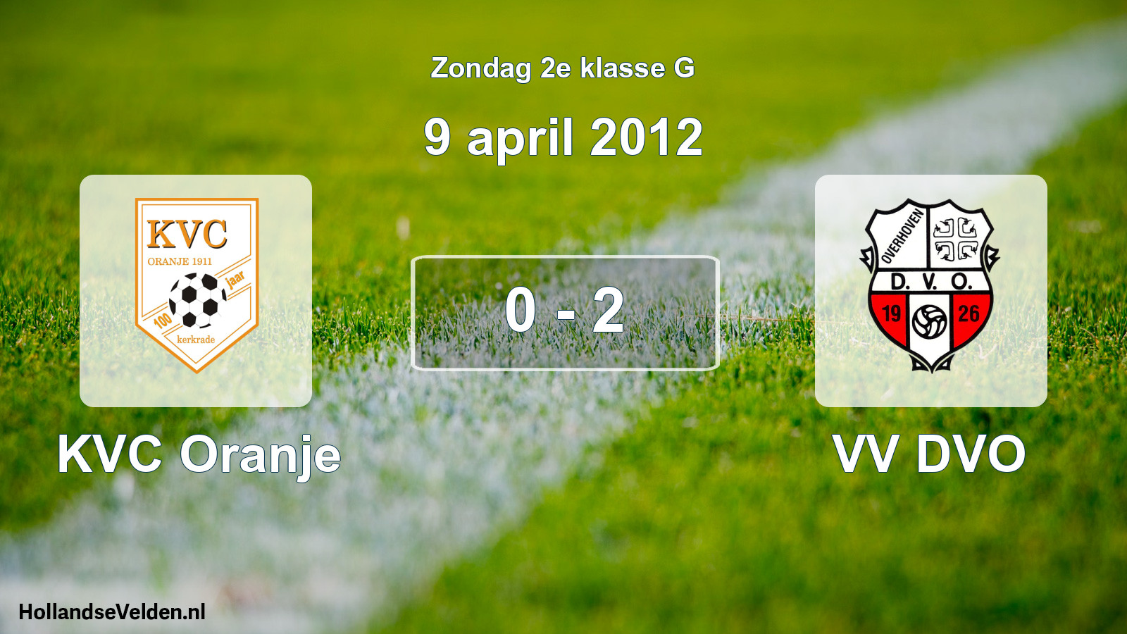 Total number of matches played: KVC Oranje - VV DVO 0 - 2 (9 April 2012)
