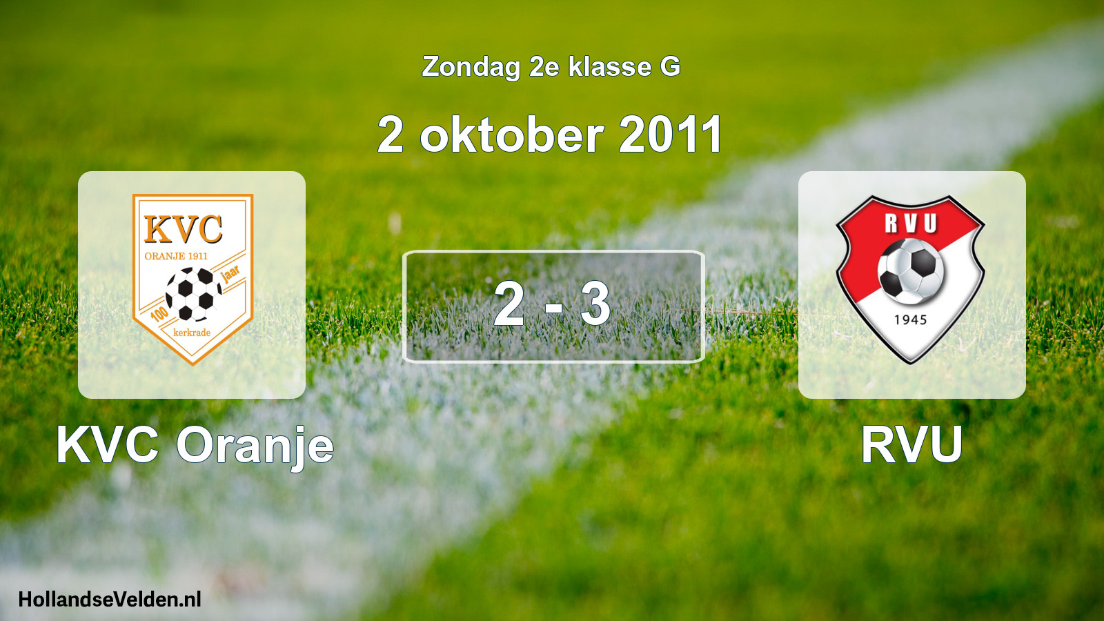 Total number of matches played: KVC Oranje - RVU 2 - 3 (2 October 2011)