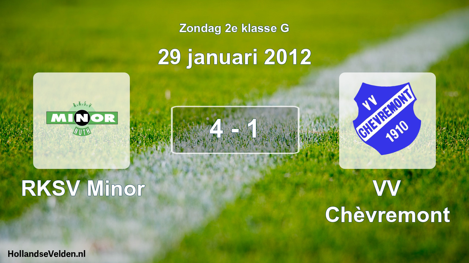 Total number of matches played: RKSV Minor - VV Chèvremont 4 - 1 (29 January 2012)