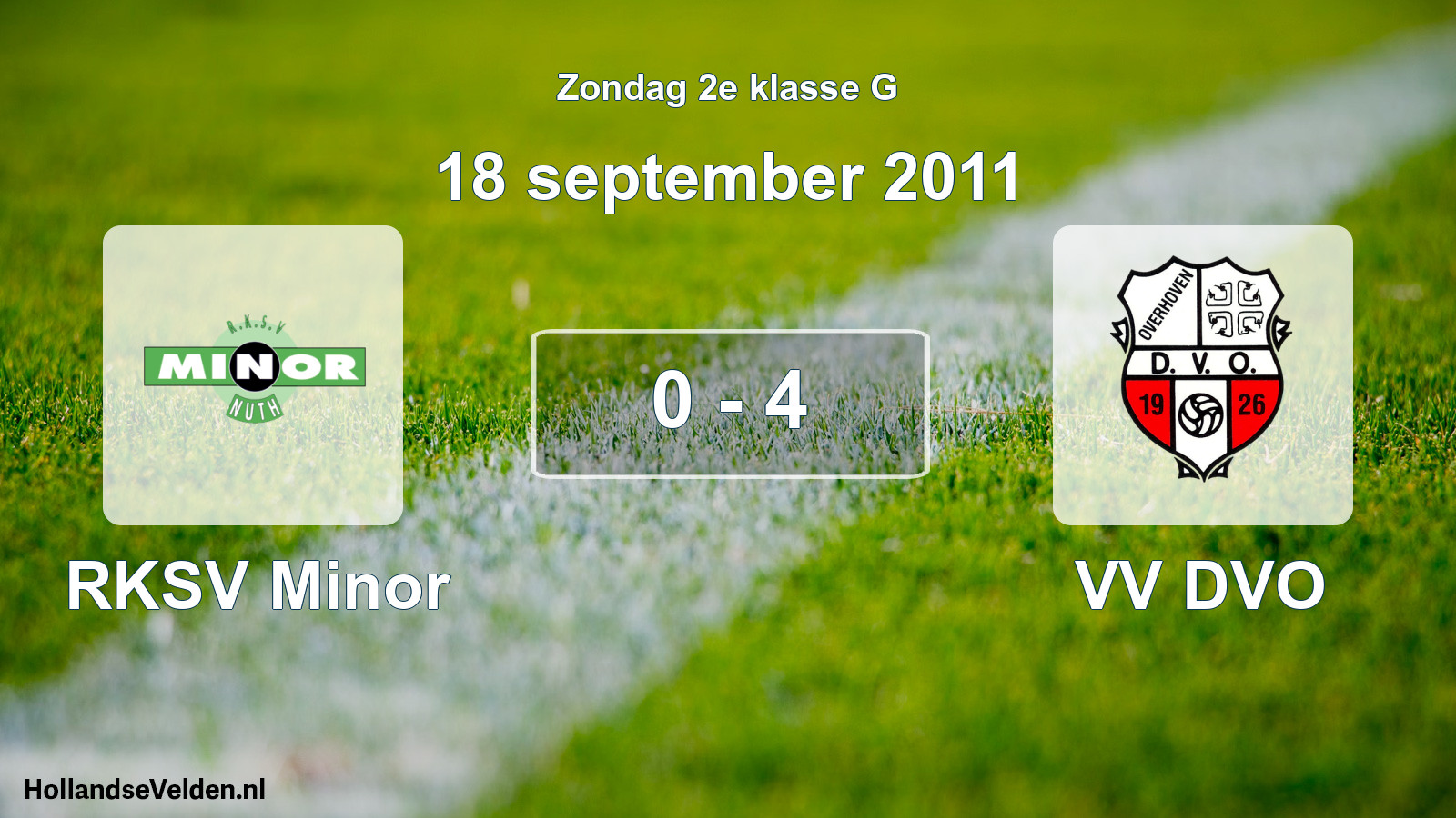 Total number of matches played: RKSV Minor - VV DVO 0 - 4 (18 September 2011)