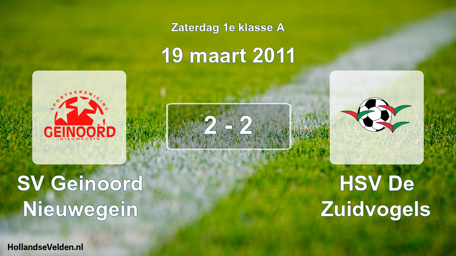 Total number of matches played: SV Geinoord Nieuwegein - HSV De Zuidvogels 2 - 2 (19 March 2011)