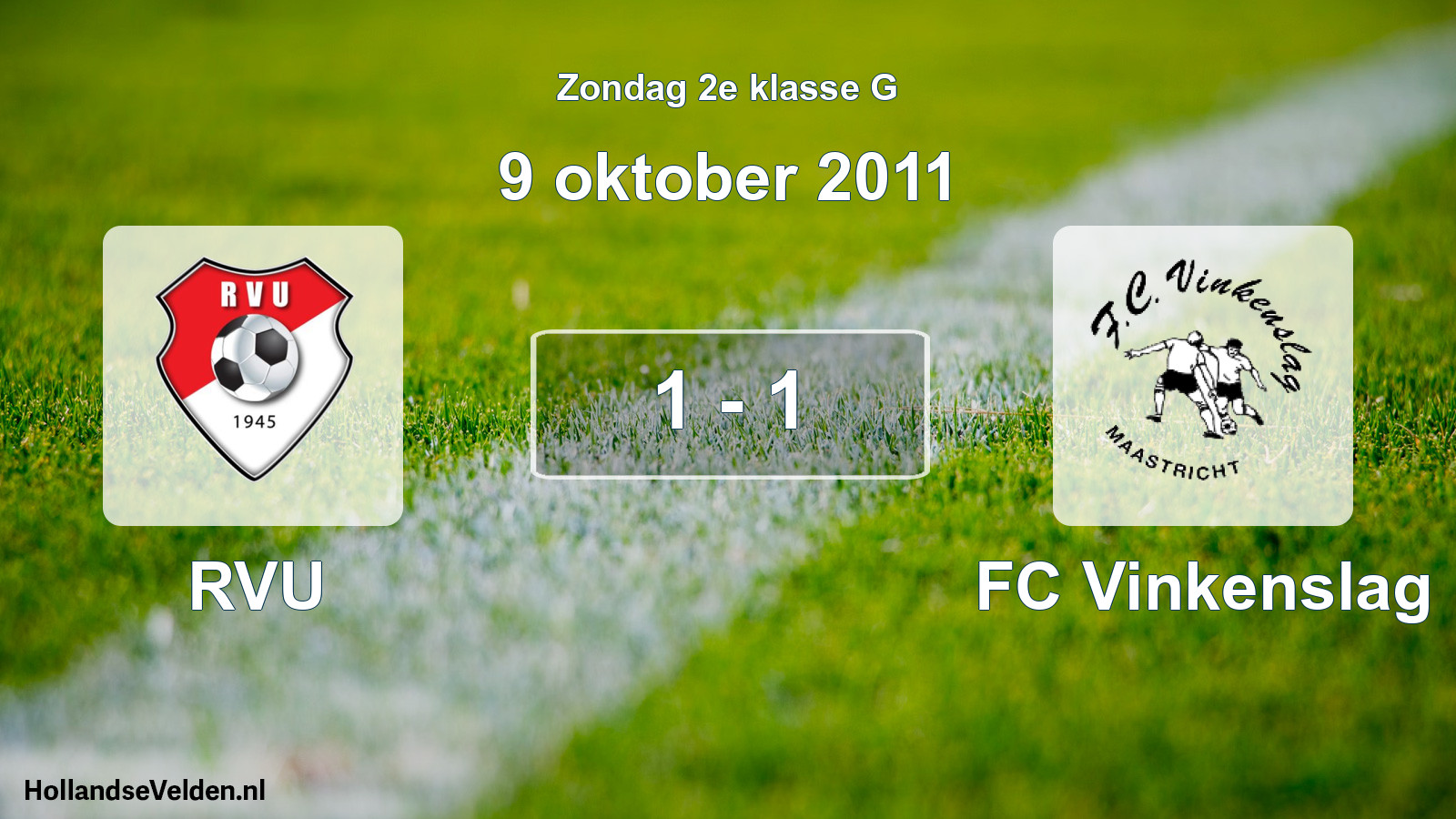 Total number of matches played: RVU - FC Vinkenslag 1 - 1 (9 October 2011)