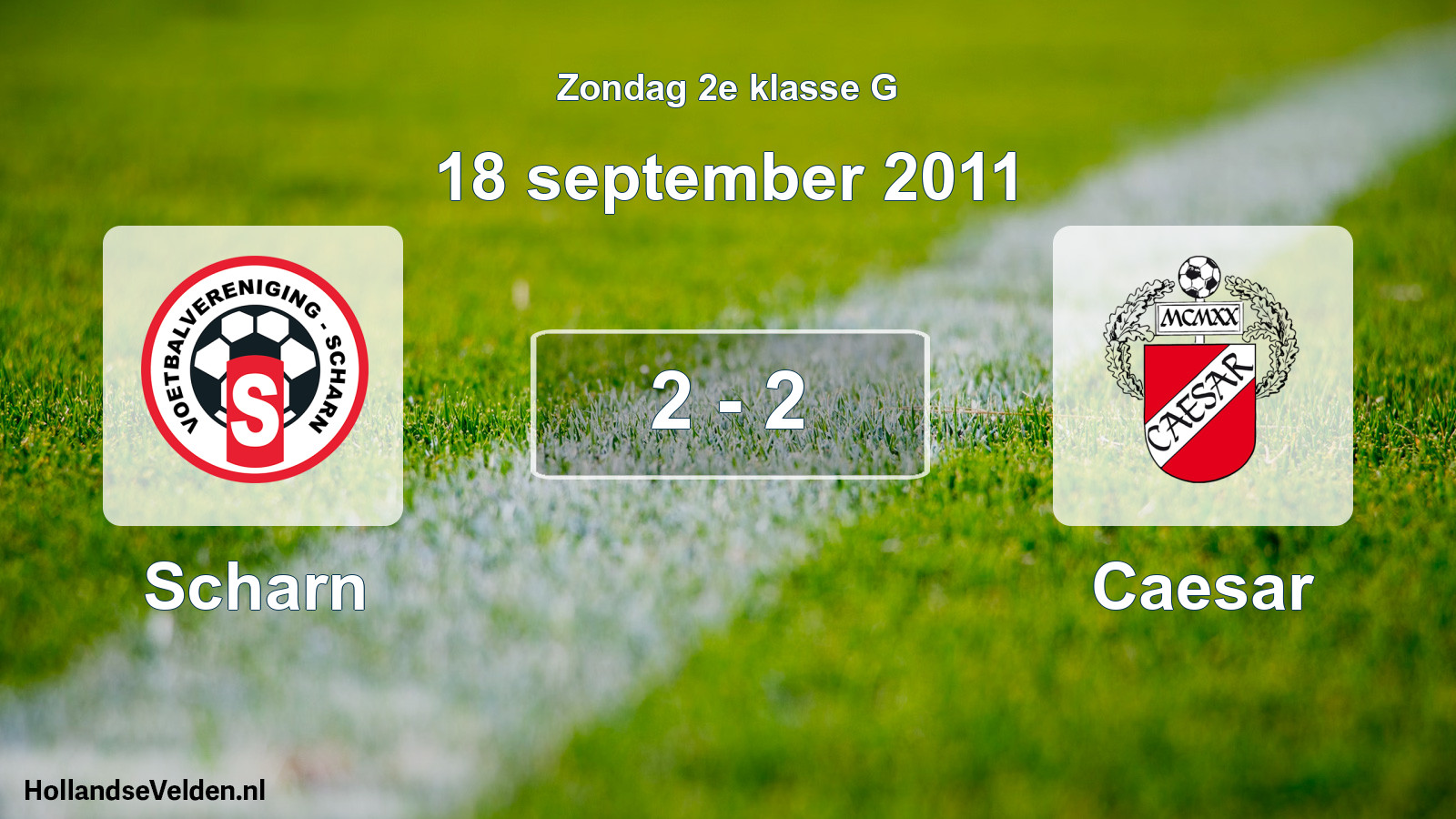 Total number of matches played: Scharn - Caesar 2 - 2 (18 September 2011)