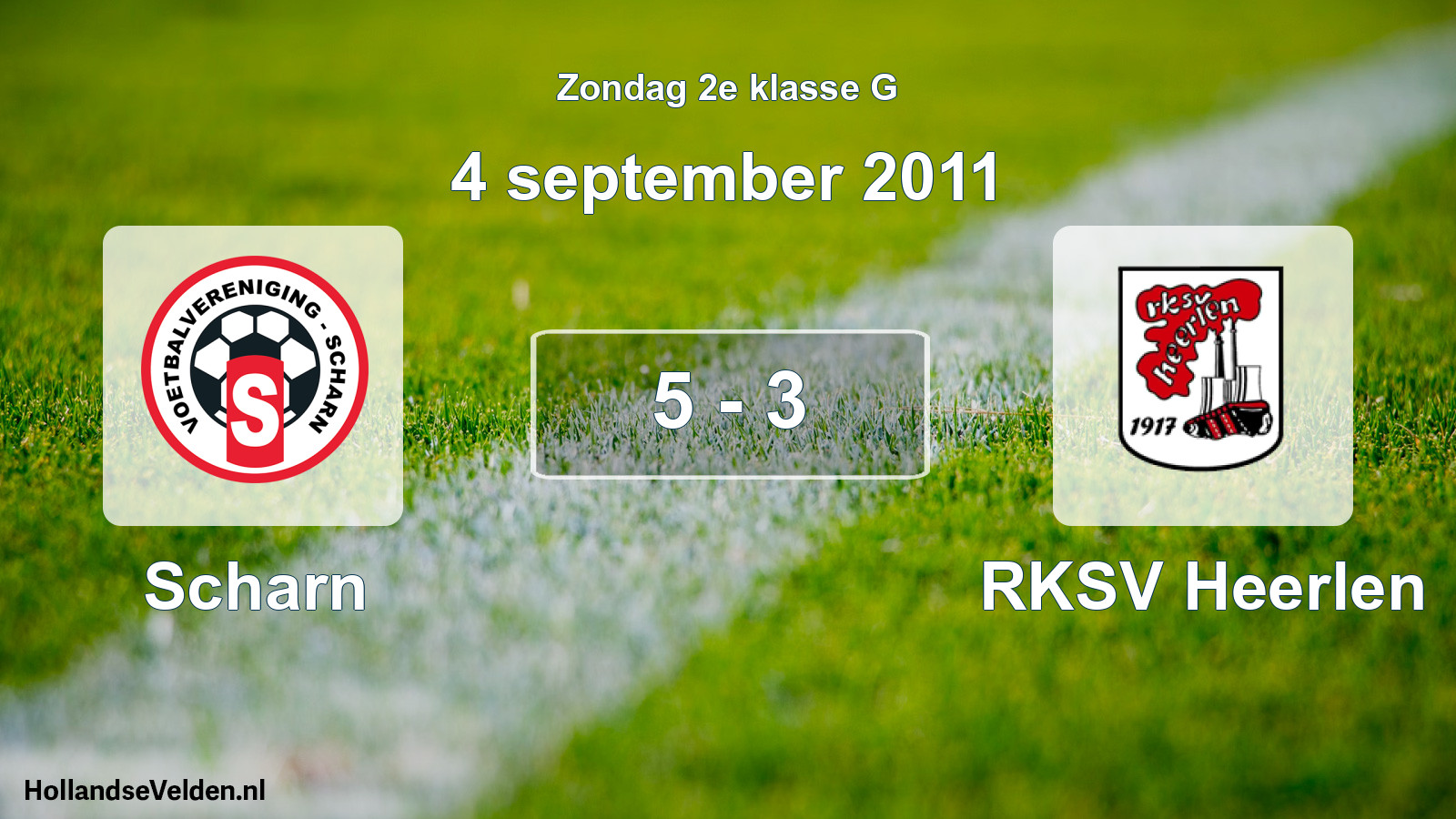 Total number of matches played: Scharn - RKSV Heerlen 5 - 3 (4 September 2011)