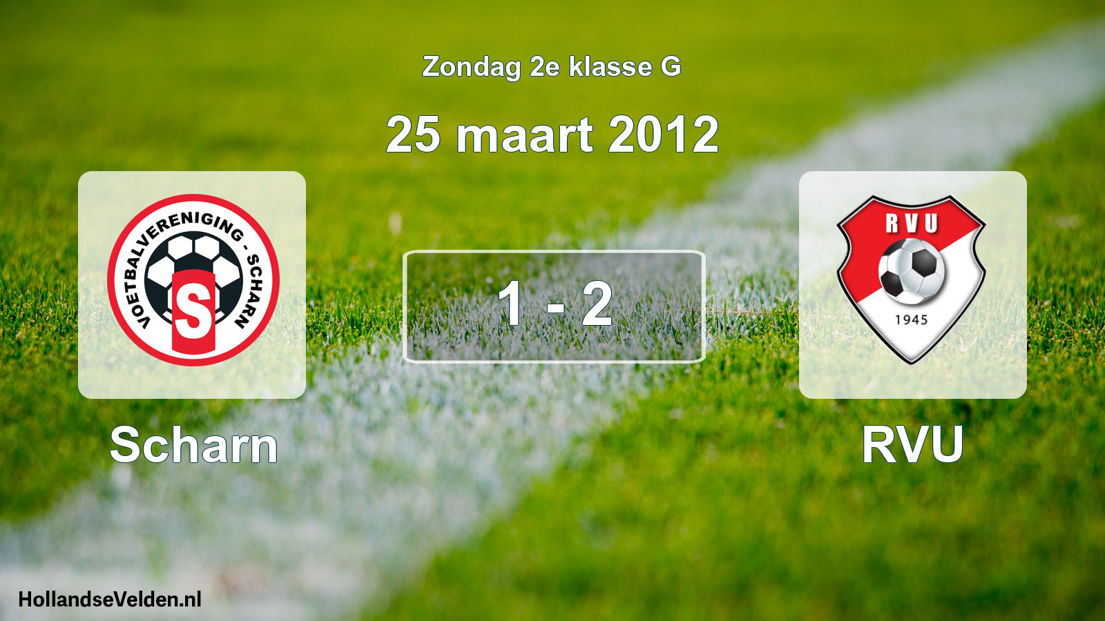 Total number of matches played: Scharn - RVU 1 - 2 (25 March 2012)