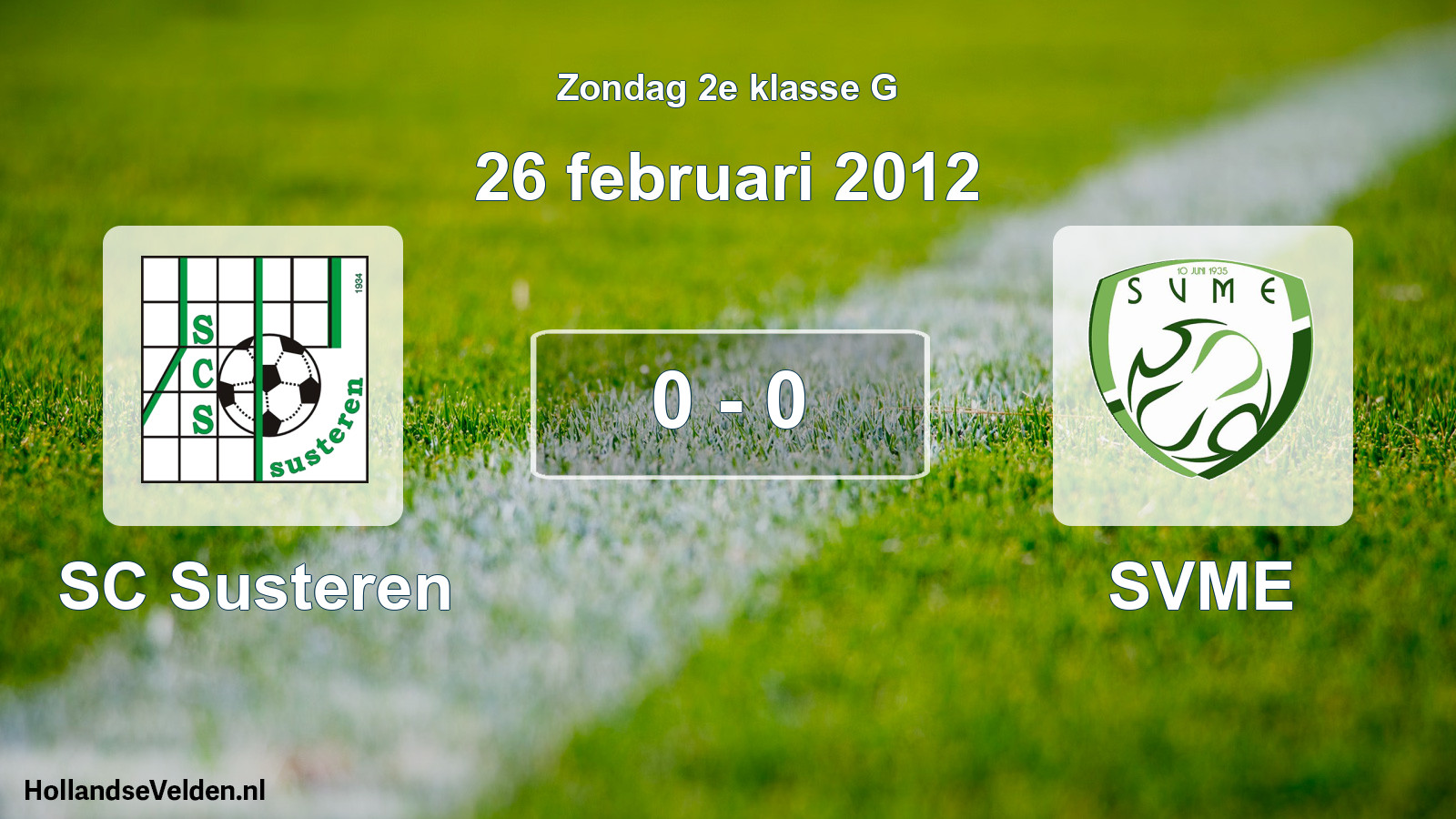 Total number of matches played: SC Susteren - SVME 0 - 0 (26 February 2012)