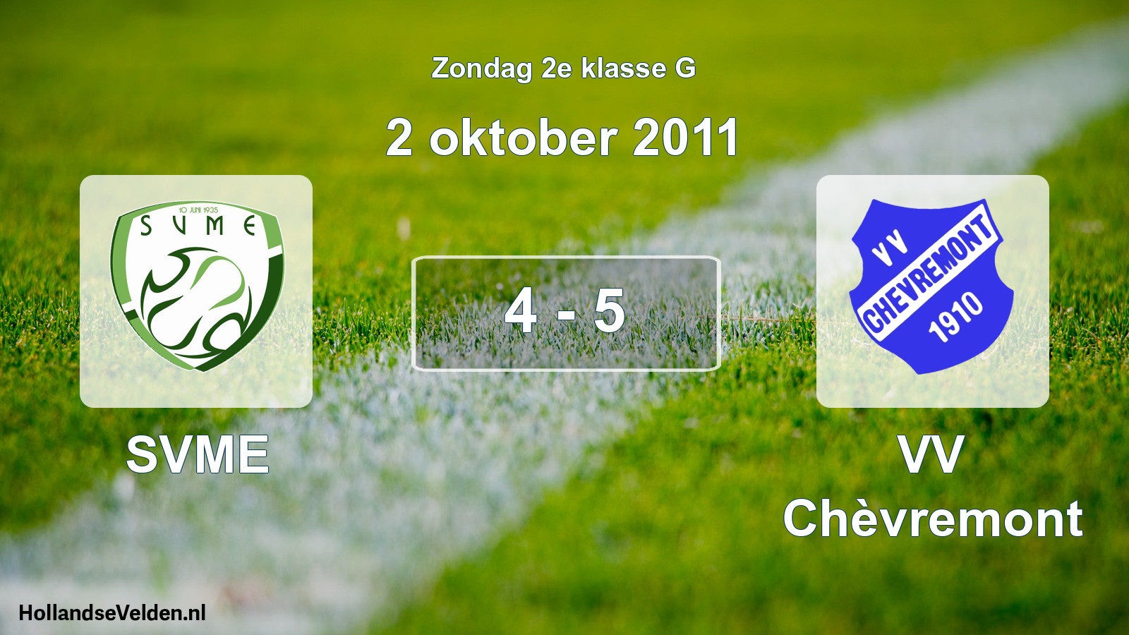 Total number of matches played: SVME - VV Chèvremont 4 - 5 (2 October 2011)
