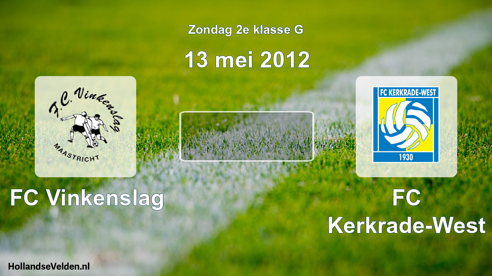 Scheduled Match: FC Vinkenslag - FC Kerkrade-West (13 May 2012)