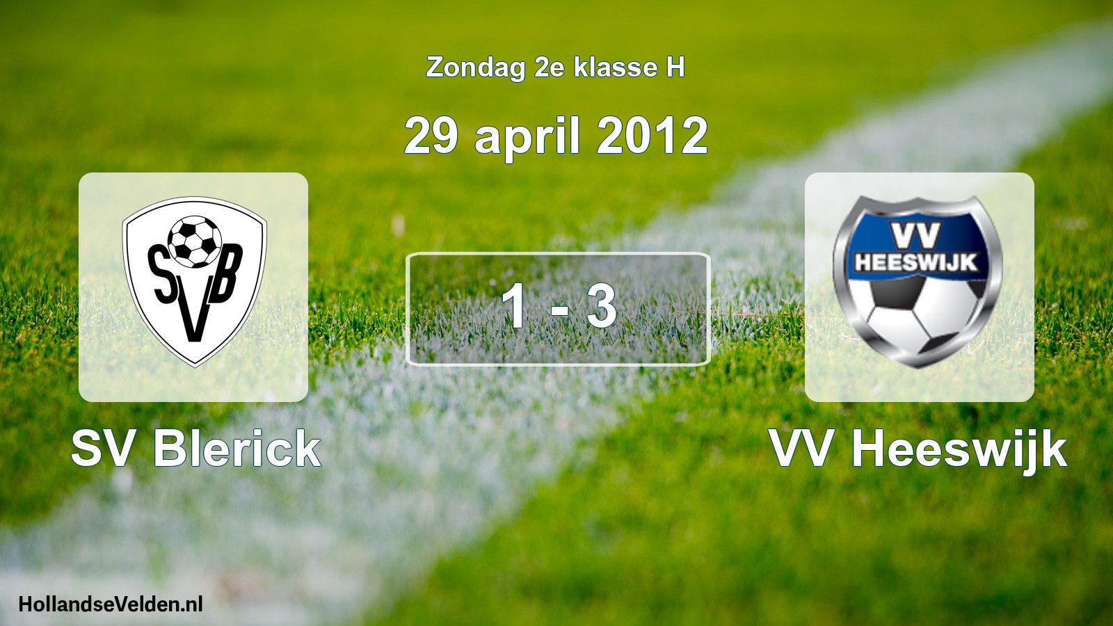 Total number of matches played: SV Blerick - VV Heeswijk 1 - 3 (29 April 2012)