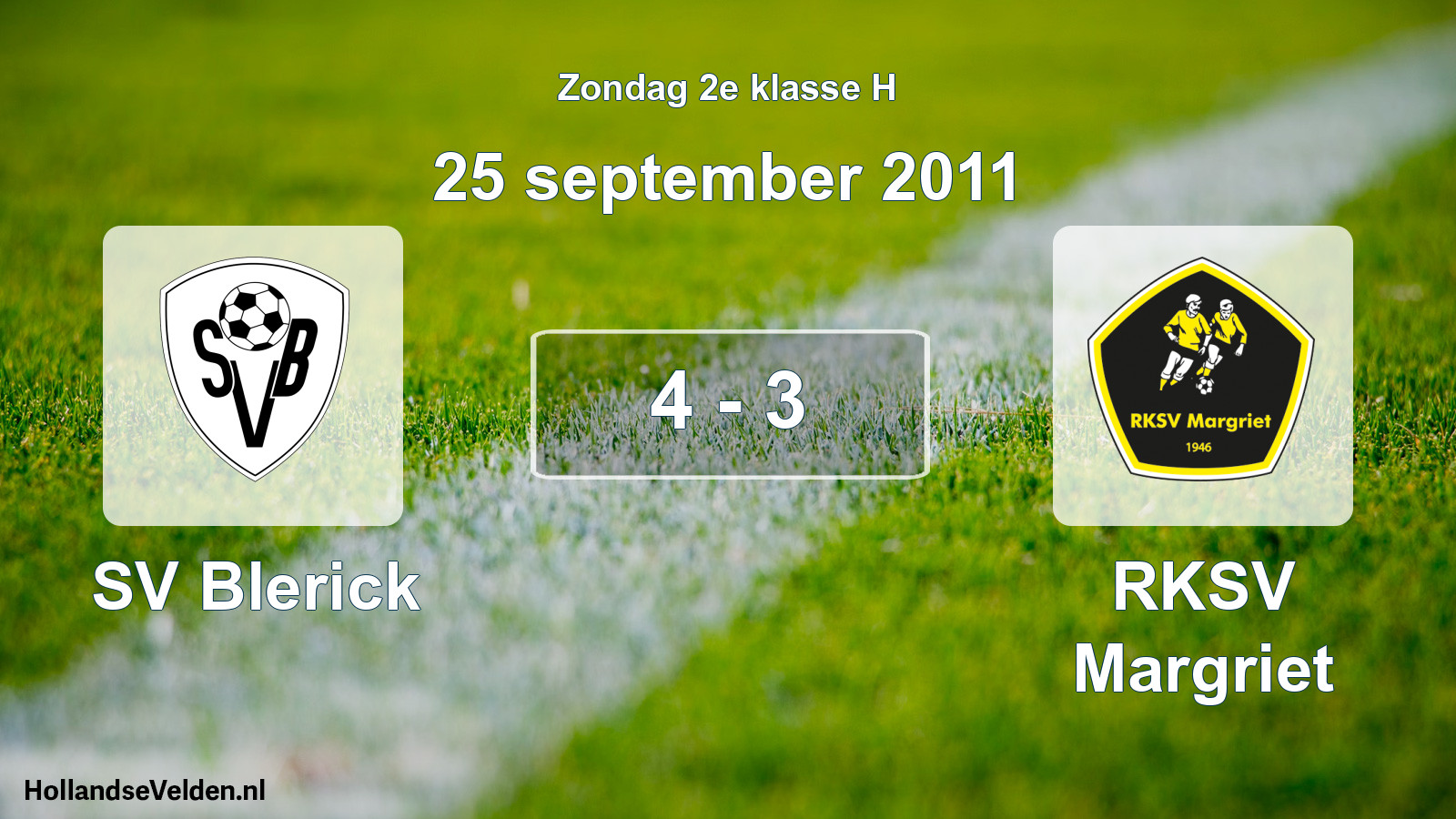 Total number of matches played: SV Blerick - RKSV Margriet 4 - 3 (25 September 2011)