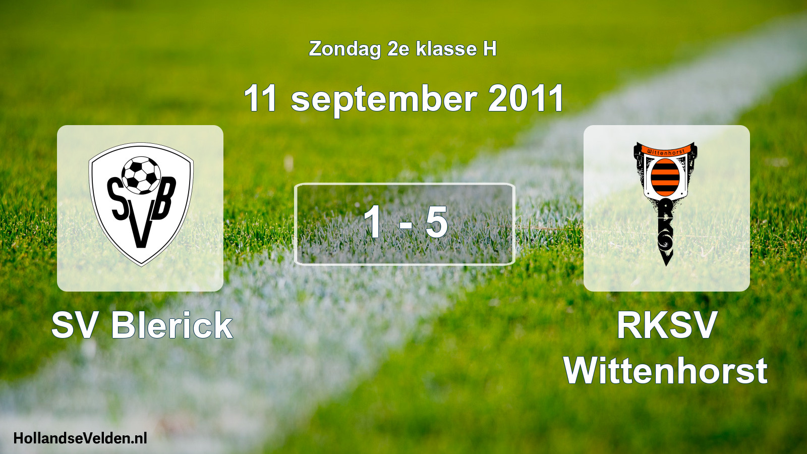 Total number of matches played: SV Blerick - RKSV Wittenhorst 1 - 5 (11 September 2011)