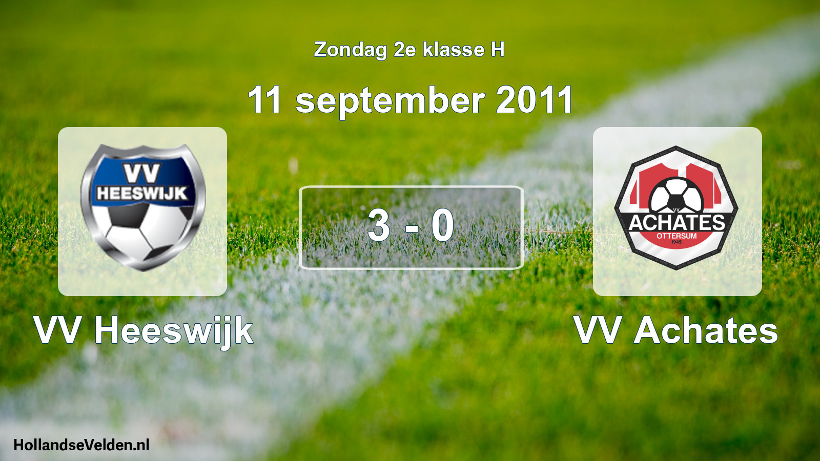 Total number of matches played: VV Heeswijk - VV Achates 3 - 0 (11 September 2011)