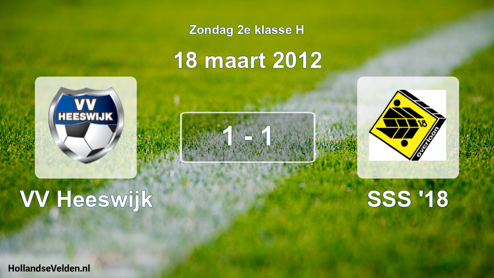 Total number of matches played: VV Heeswijk - SSS '18 1 - 1 (18 March 2012)