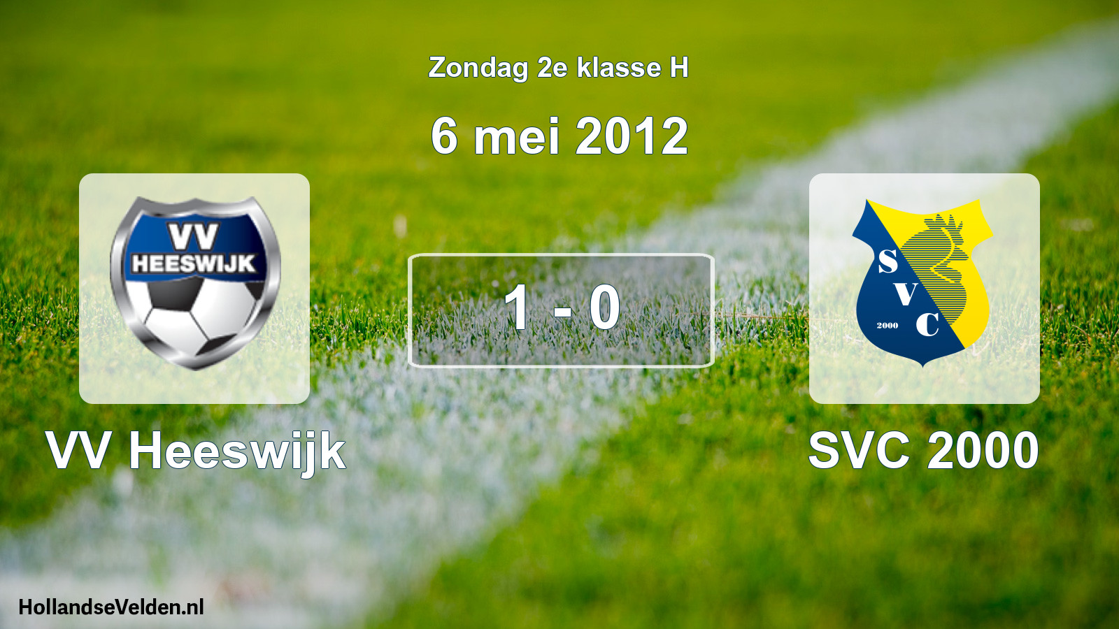 Total number of matches played: VV Heeswijk - SVC 2000 1 - 0 (6 May 2012)