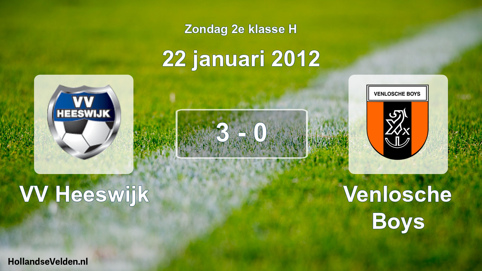 Total number of matches played: VV Heeswijk - Venlosche Boys 3 - 0 (22 January 2012)