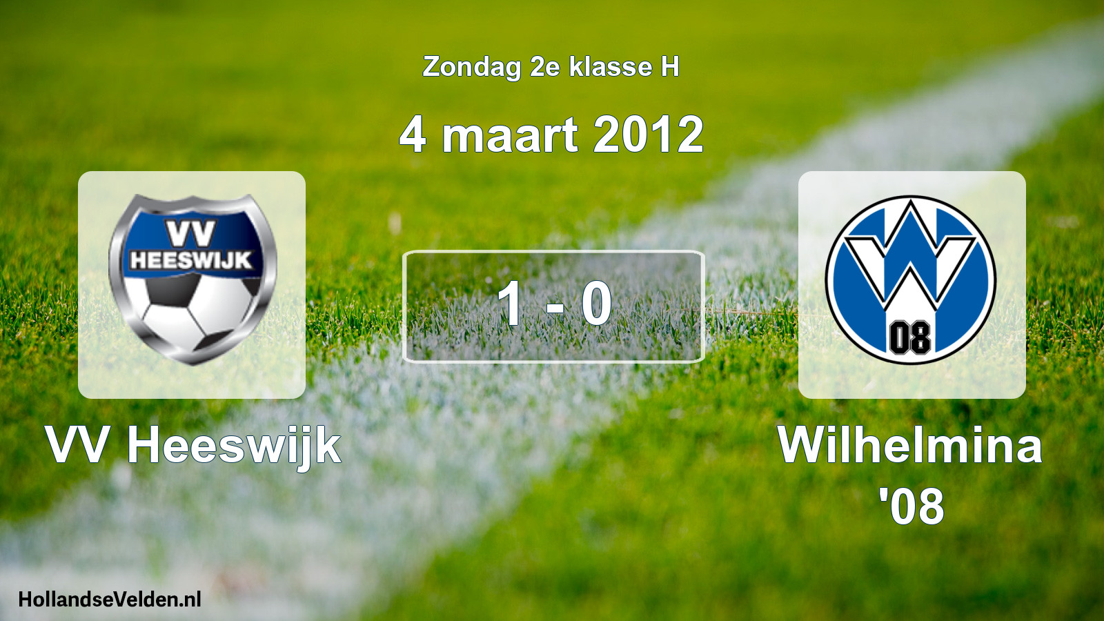 Total number of matches played: VV Heeswijk - Wilhelmina '08 1 - 0 (4 March 2012)