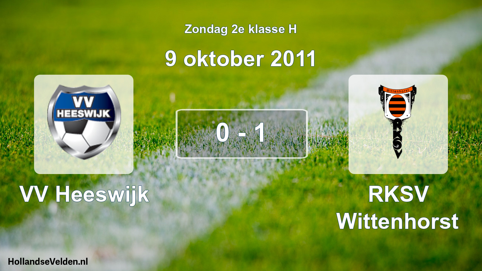 Total number of matches played: VV Heeswijk - RKSV Wittenhorst 0 - 1 (9 October 2011)