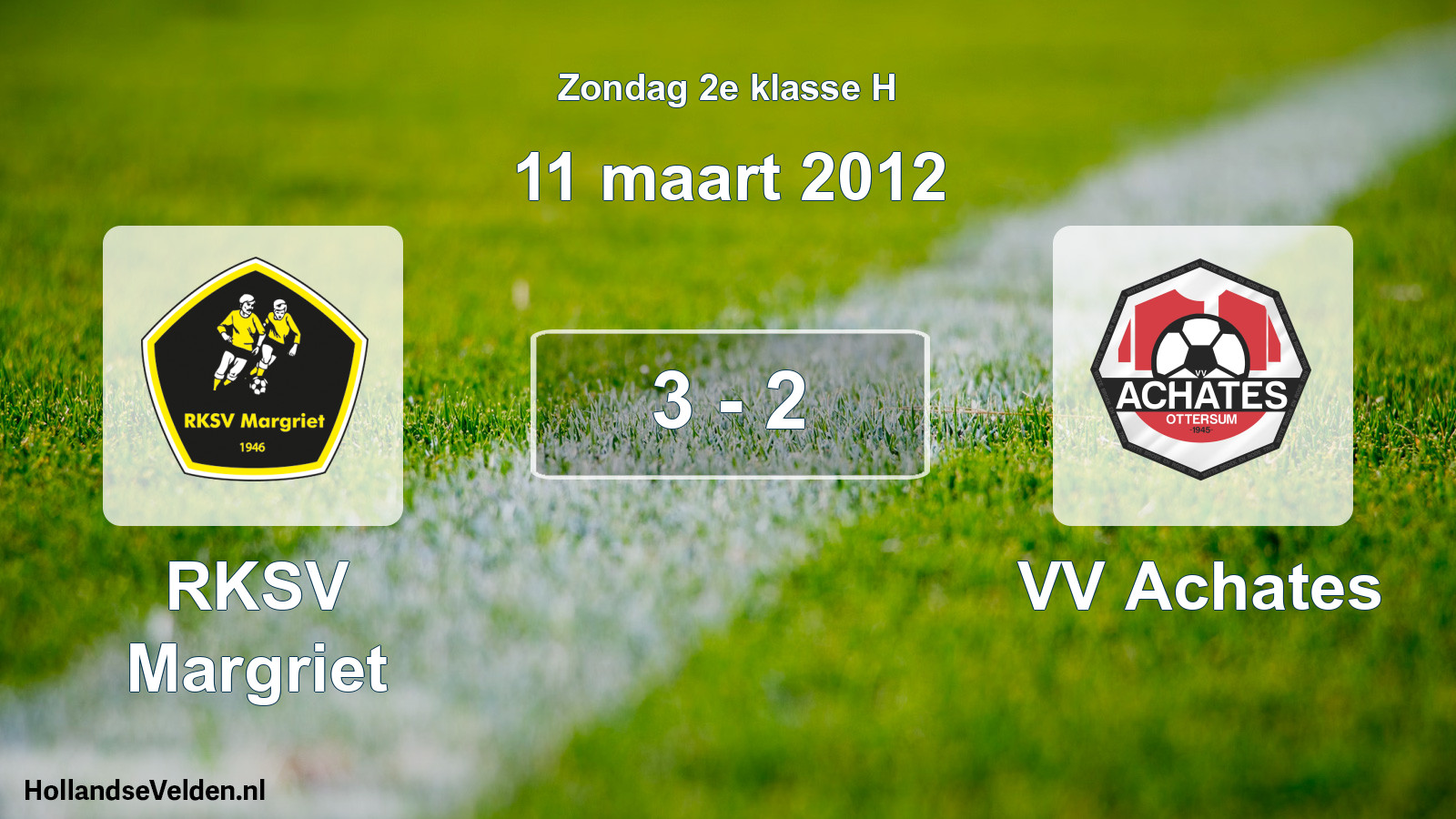 Total number of matches played: RKSV Margriet - VV Achates 3 - 2 (11 March 2012)