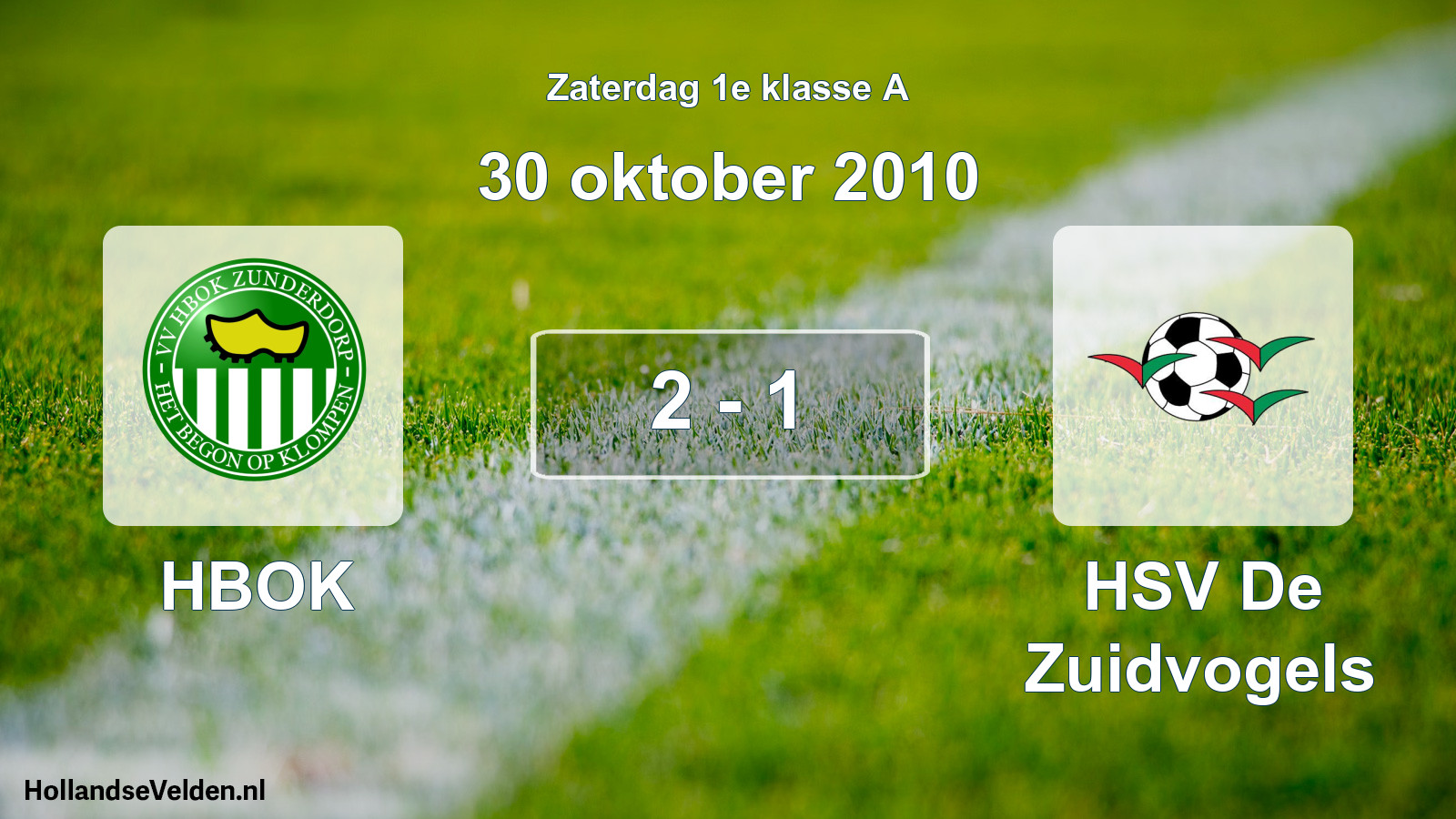 Total number of matches played: HBOK - HSV De Zuidvogels 2 - 1 (30 October 2010)