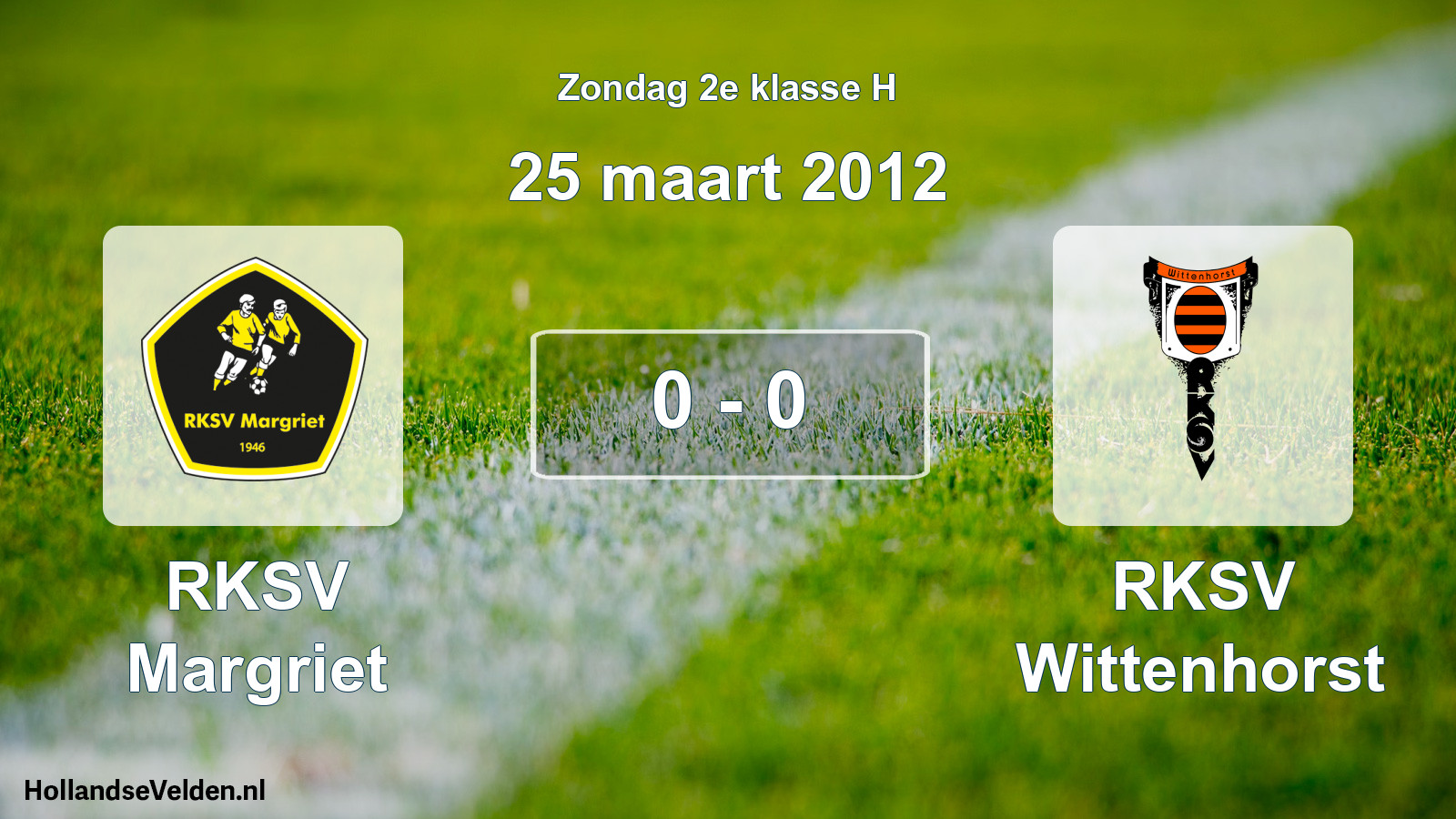 Total number of matches played: RKSV Margriet - RKSV Wittenhorst 0 - 0 (25 March 2012)