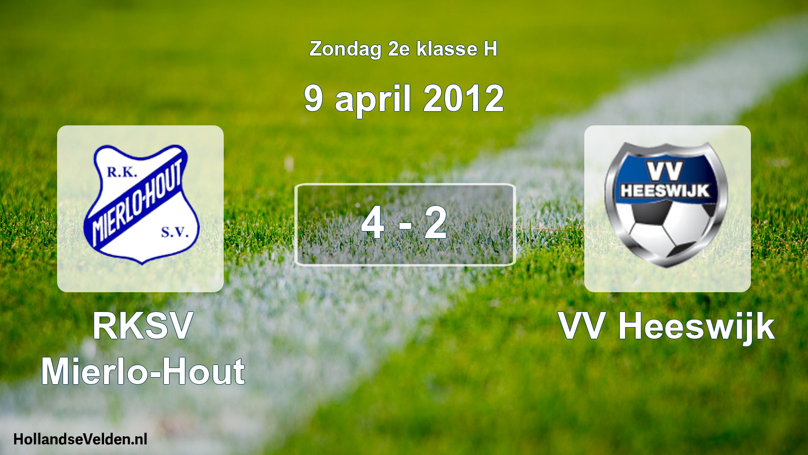 Total number of matches played: RKSV Mierlo-Hout - VV Heeswijk 4 - 2 (9 April 2012)