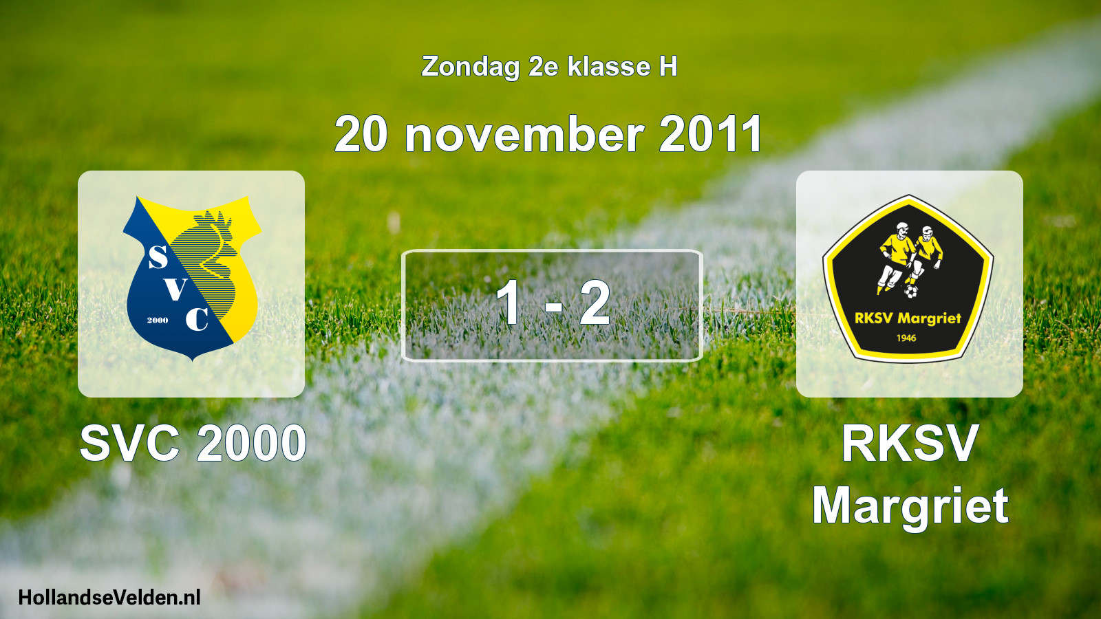 Total number of matches played: SVC 2000 - RKSV Margriet 1 - 2 (20 November 2011)