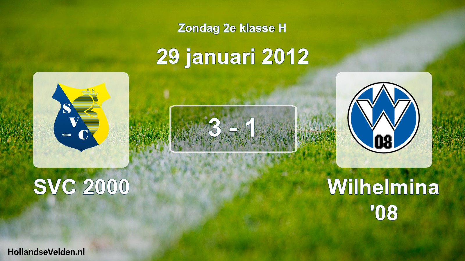 Total number of matches played: SVC 2000 - Wilhelmina '08 3 - 1 (29 January 2012)