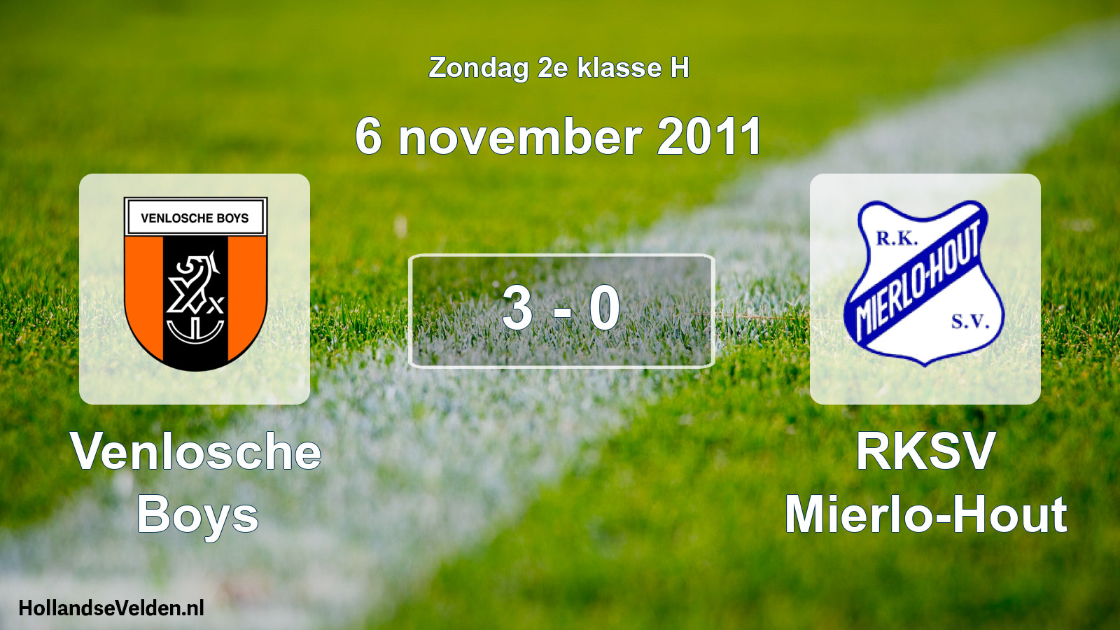 Total number of matches played: Venlosche Boys - RKSV Mierlo-Hout 3 - 0 (6 November 2011)