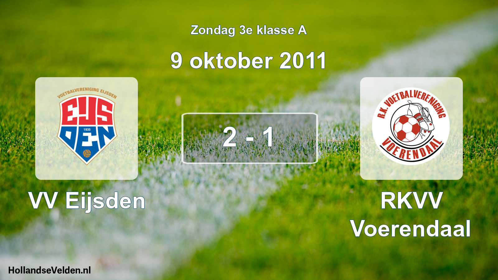 Total number of matches played: VV Eijsden - RKVV Voerendaal 2 - 1 (9 October 2011)