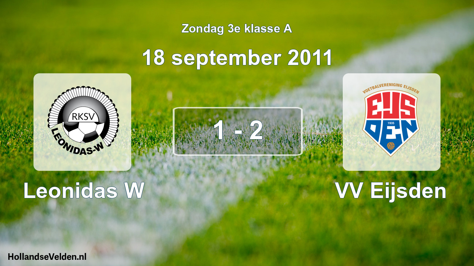 Total number of matches played: Leonidas W - VV Eijsden 1 - 2 (18 September 2011)
