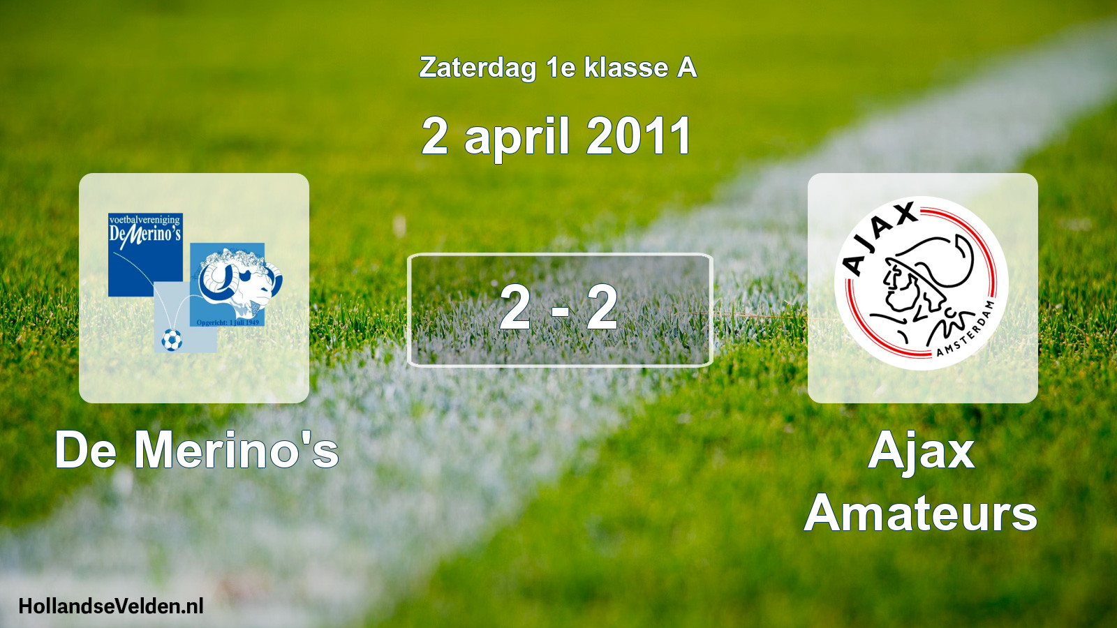 Total number of matches played: De Merino's - Ajax Amateurs 2 - 2 (2 April 2011)