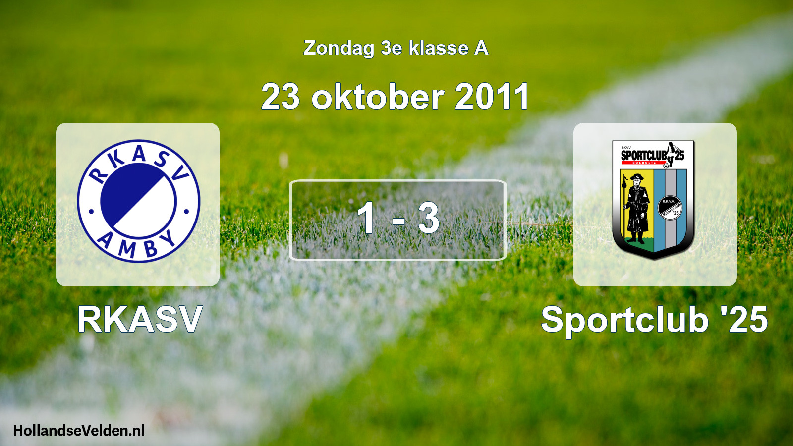 Total number of matches played: RKASV - Sportclub '25 1 - 3 (23 October 2011)