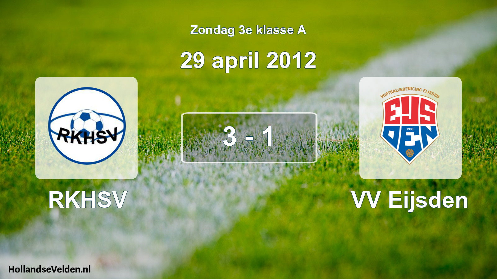 Total number of matches played: RKHSV - VV Eijsden 3 - 1 (29 April 2012)