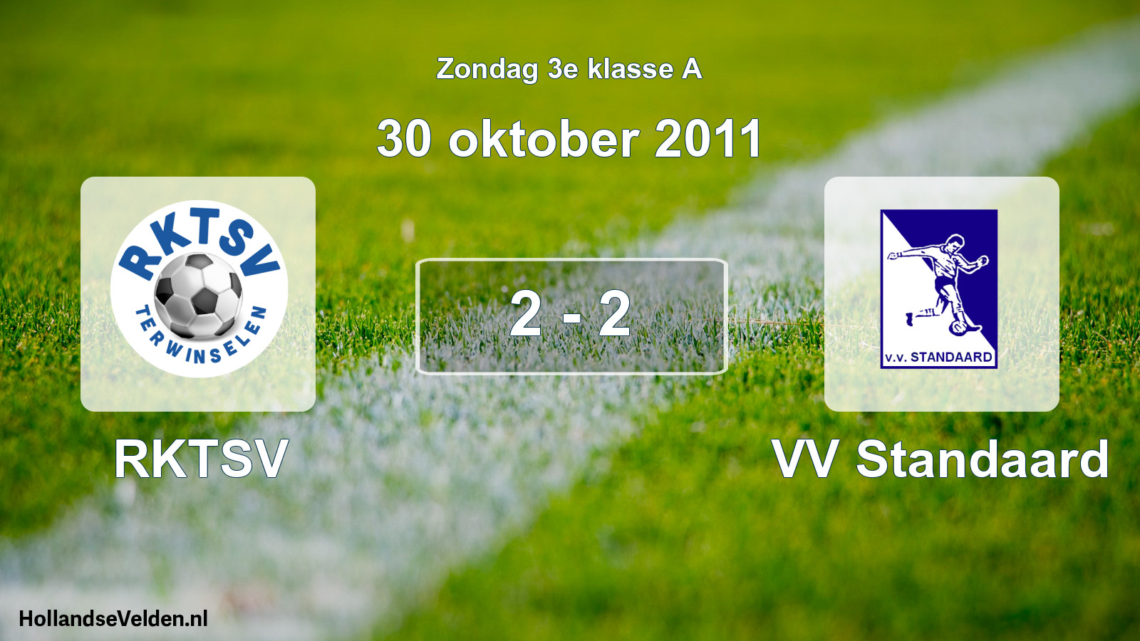 Total number of matches played: RKTSV - VV Standaard 2 - 2 (30 October 2011)