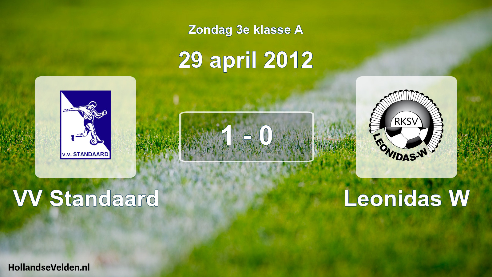 Total number of matches played: VV Standaard - Leonidas W 1 - 0 (29 April 2012)
