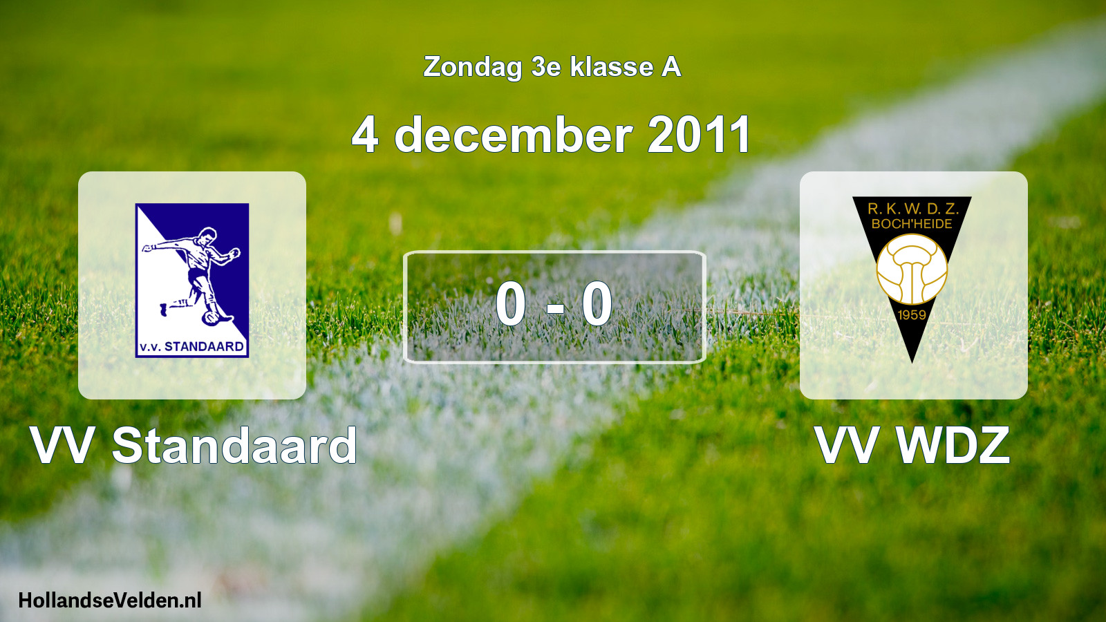 Total number of matches played: VV Standaard - VV WDZ 0 - 0 (4 December 2011)