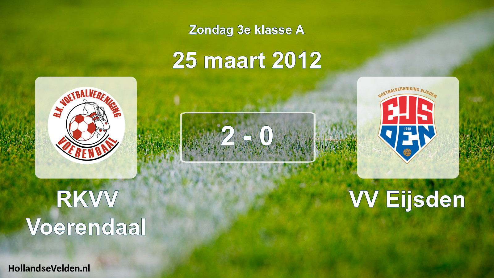 Total number of matches played: RKVV Voerendaal - VV Eijsden 2 - 0 (25 March 2012)