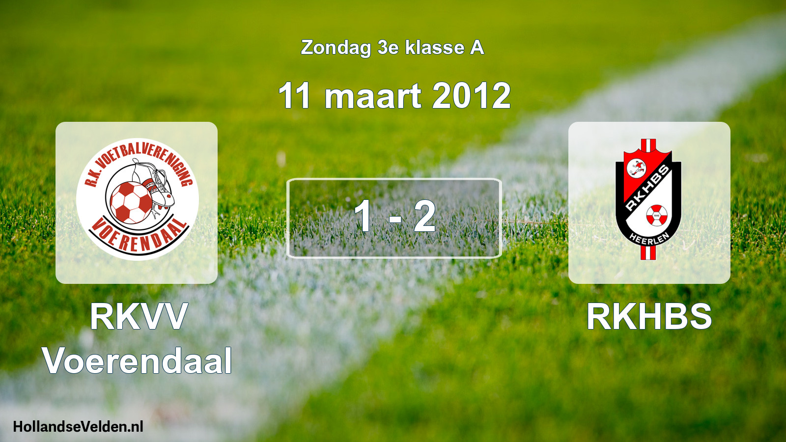 Total number of matches played: RKVV Voerendaal - RKHBS 1 - 2 (11 March 2012)