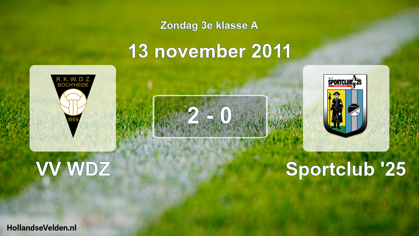 Total number of matches played: VV WDZ - Sportclub '25 2 - 0 (13 November 2011)